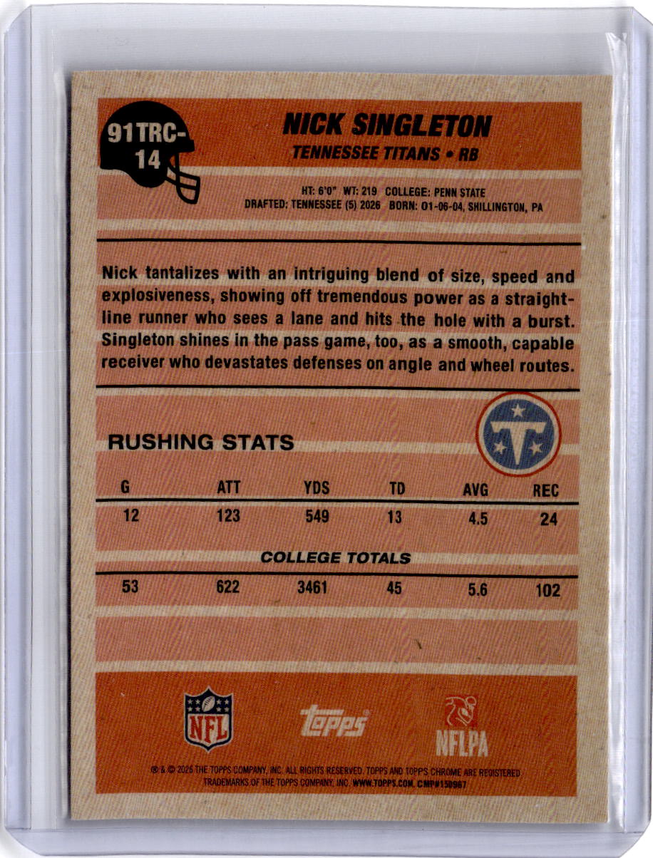 2026 Topps Flagship #91TRC-14 Nick Singleton 1991 Topps Football Rookies Chrome