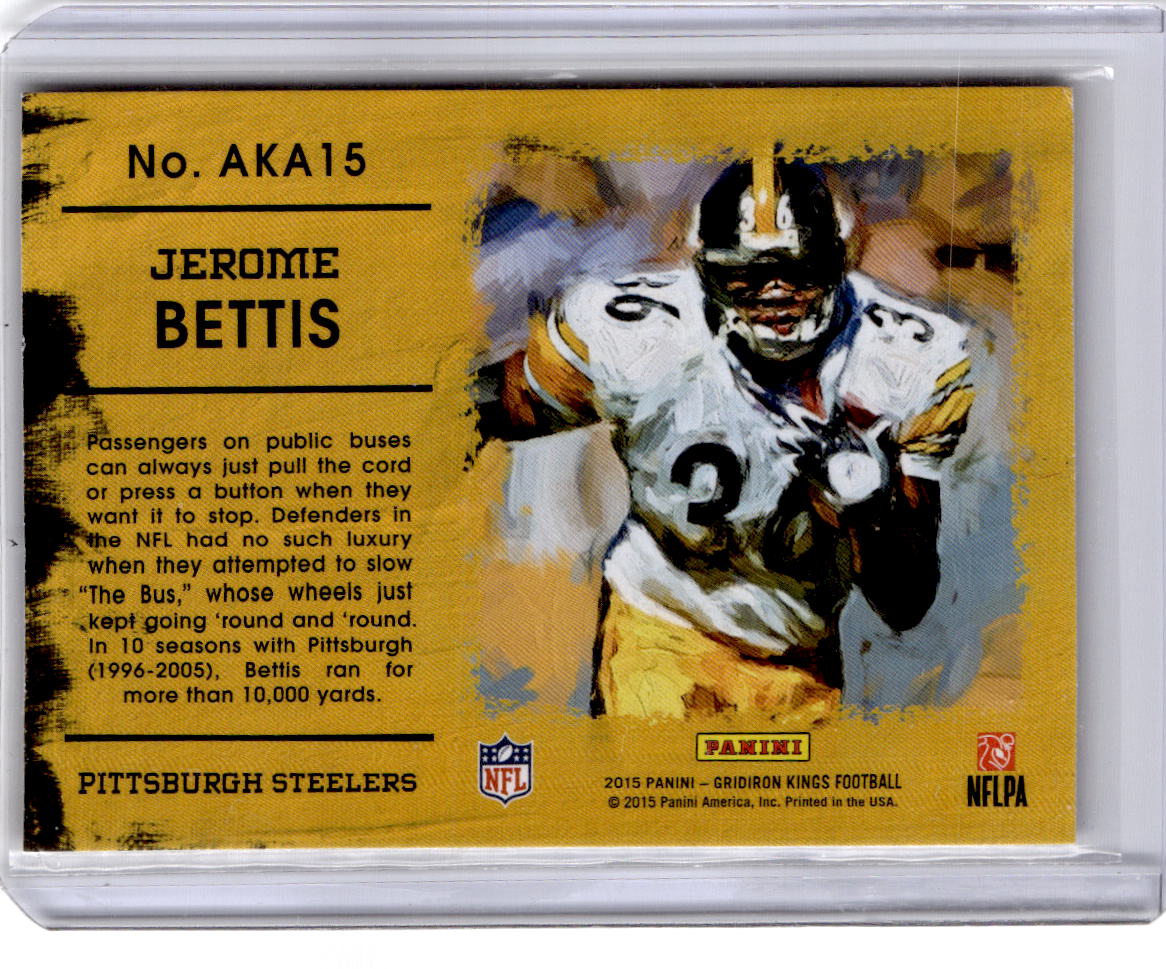 2015 Panini Gridiron Kings #AKA15 Jerome Bettis AKA