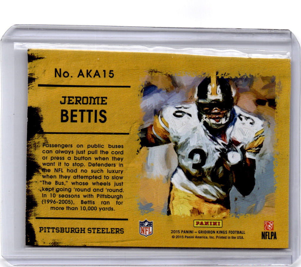 2015 Panini Gridiron Kings #AKA15 Jerome Bettis AKA