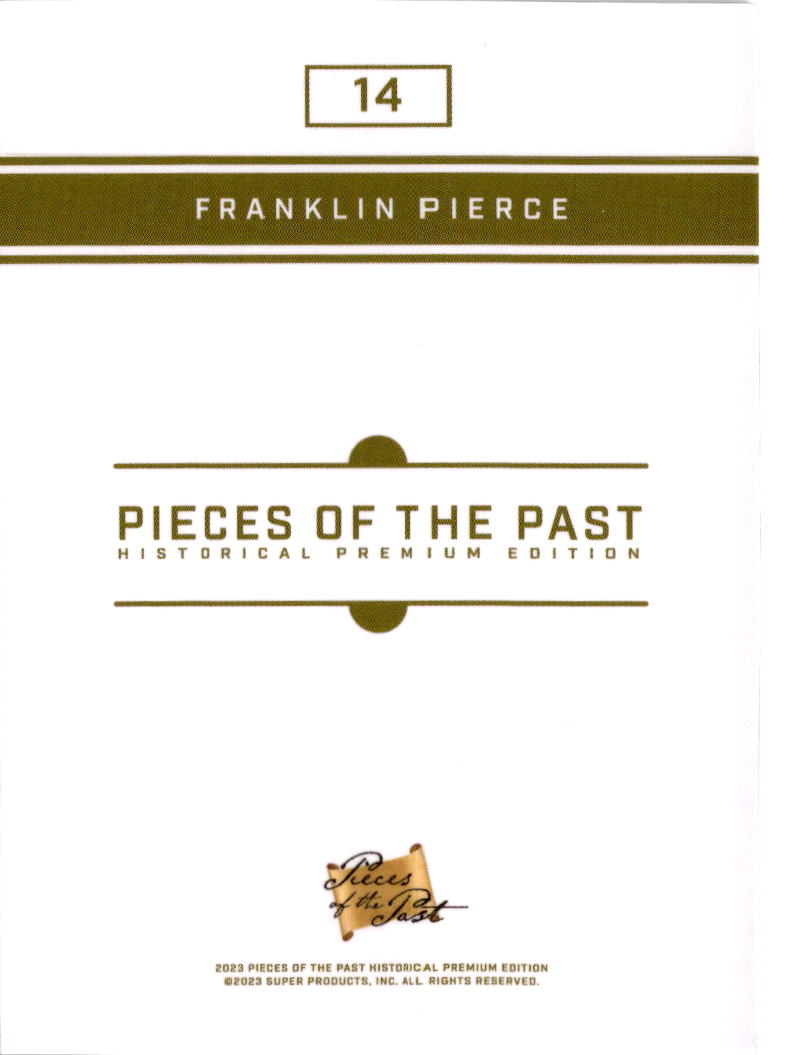 2023 Pieces of the Past Premium Historical Edition #14 Franklin Pierce