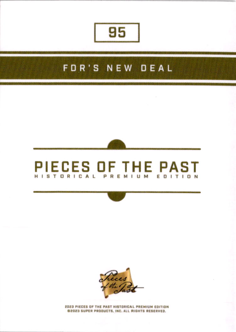 2023 Pieces of the Past Premium Historical Edition #95 FDR's New Deal