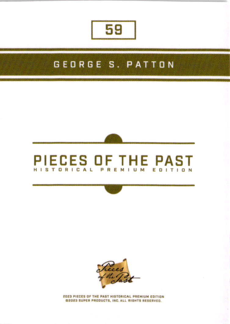 2023 Pieces of the Past Premium Historical Edition #59 George S. Patton