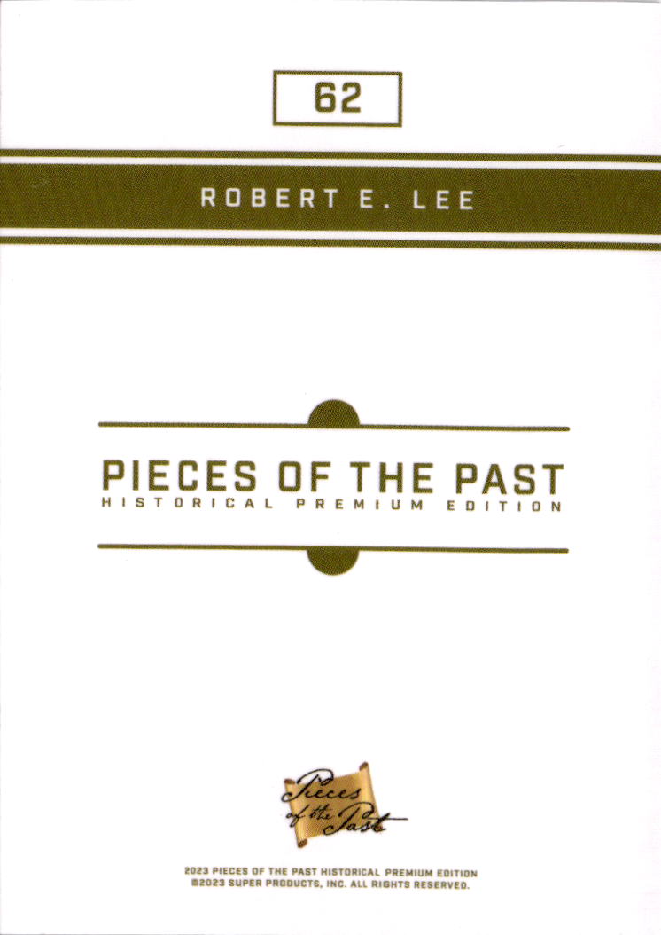2023 Pieces of the Past Premium Historical Edition #62 Robert E. Lee