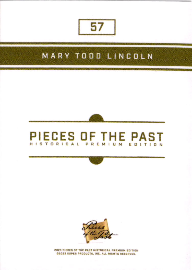 2023 Pieces of the Past Premium Historical Edition #57 Mary Todd Lincoln