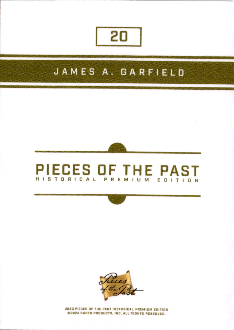 2023 Pieces of the Past Premium Historical Edition #20 James Garfield