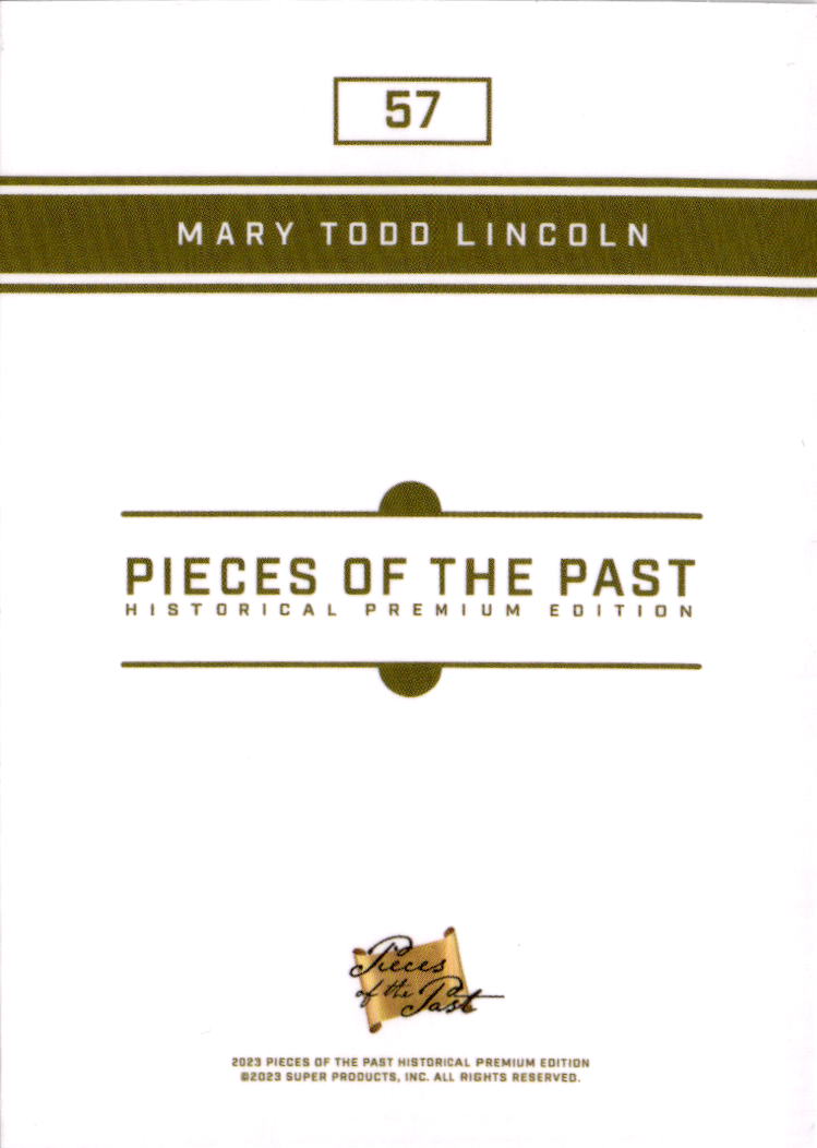2023 Pieces of the Past Premium Historical Edition #57 Mary Todd Lincoln
