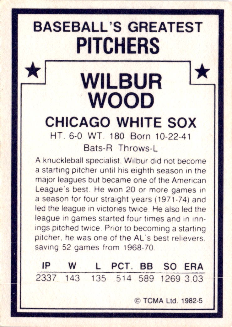 1982 TCMA Baseball's Greatest Pitchers (White Backs) #5 Wilbur Wood