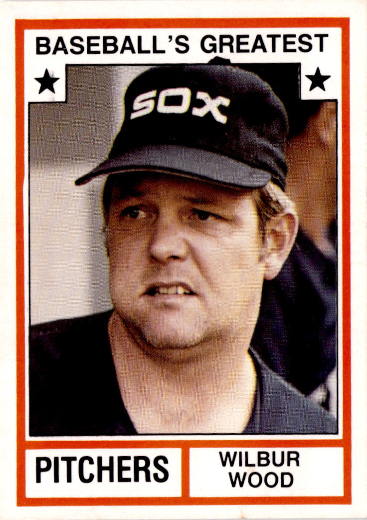 1982 TCMA Baseball's Greatest Pitchers (White Backs) #5 Wilbur Wood
