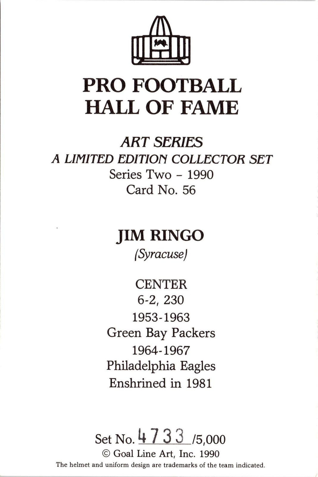 1990 Goal Line Hall of Fame Art Collection #56 Jim Ringo #/5000