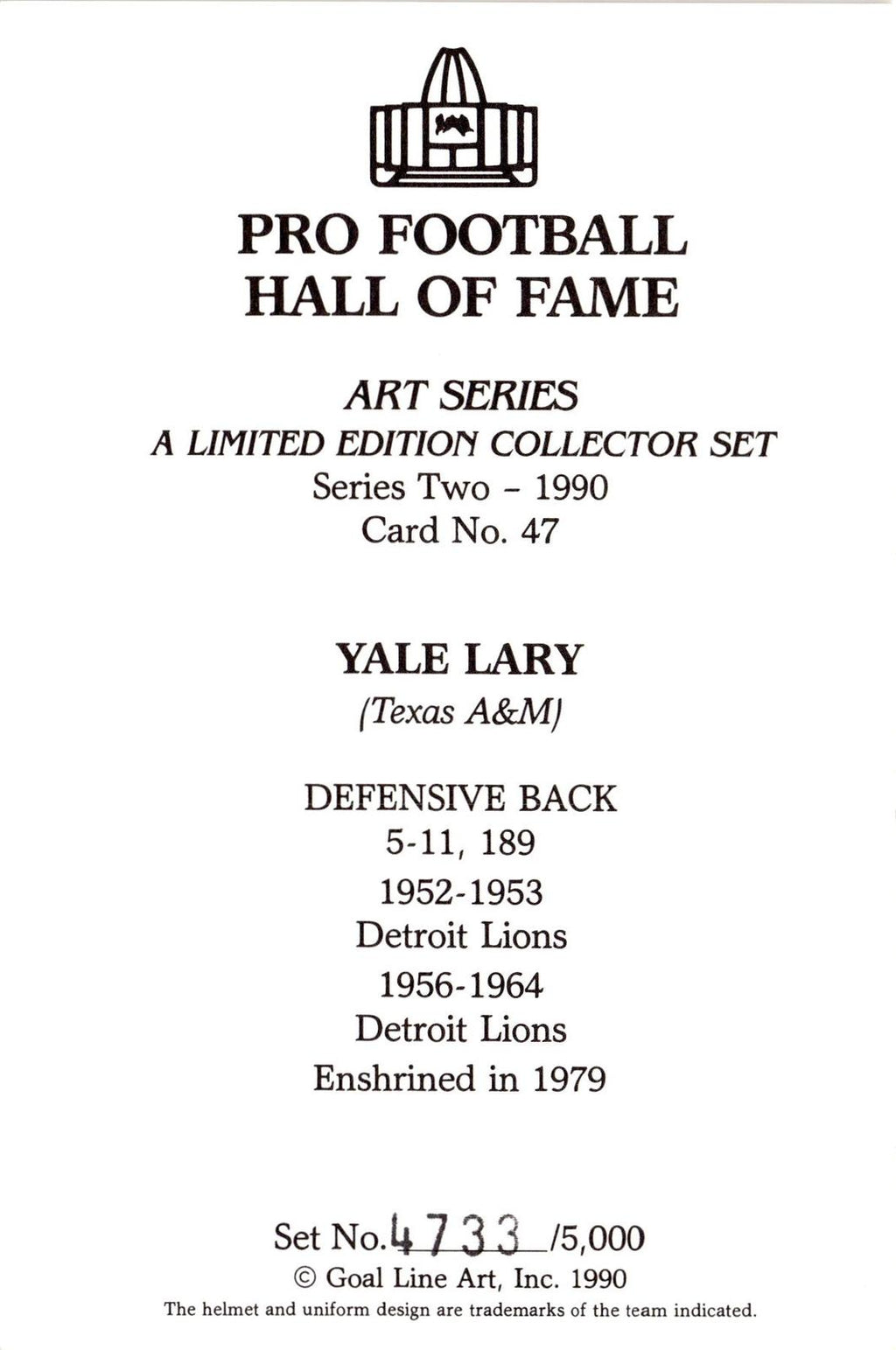 1990 Goal Line Hall of Fame Art Collection #47 Yale Lary #/5000