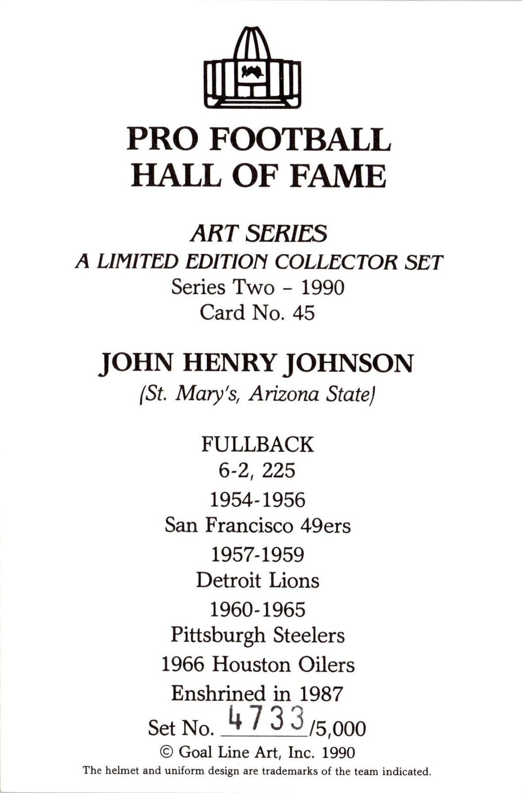 1990 Goal Line Hall of Fame Art Collection #45 John Henry Johnson #/5000