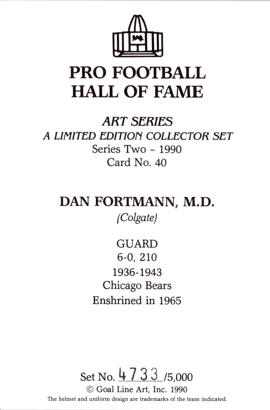 1990 Goal Line Hall of Fame Art Collection #40 Dan Fortmann #/5000