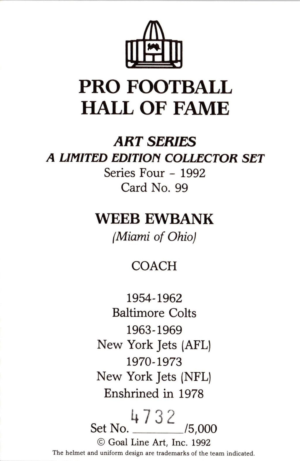 1992 Goal Line Hall of Fame Art Collection #99 Weeb Ewbank #/5000