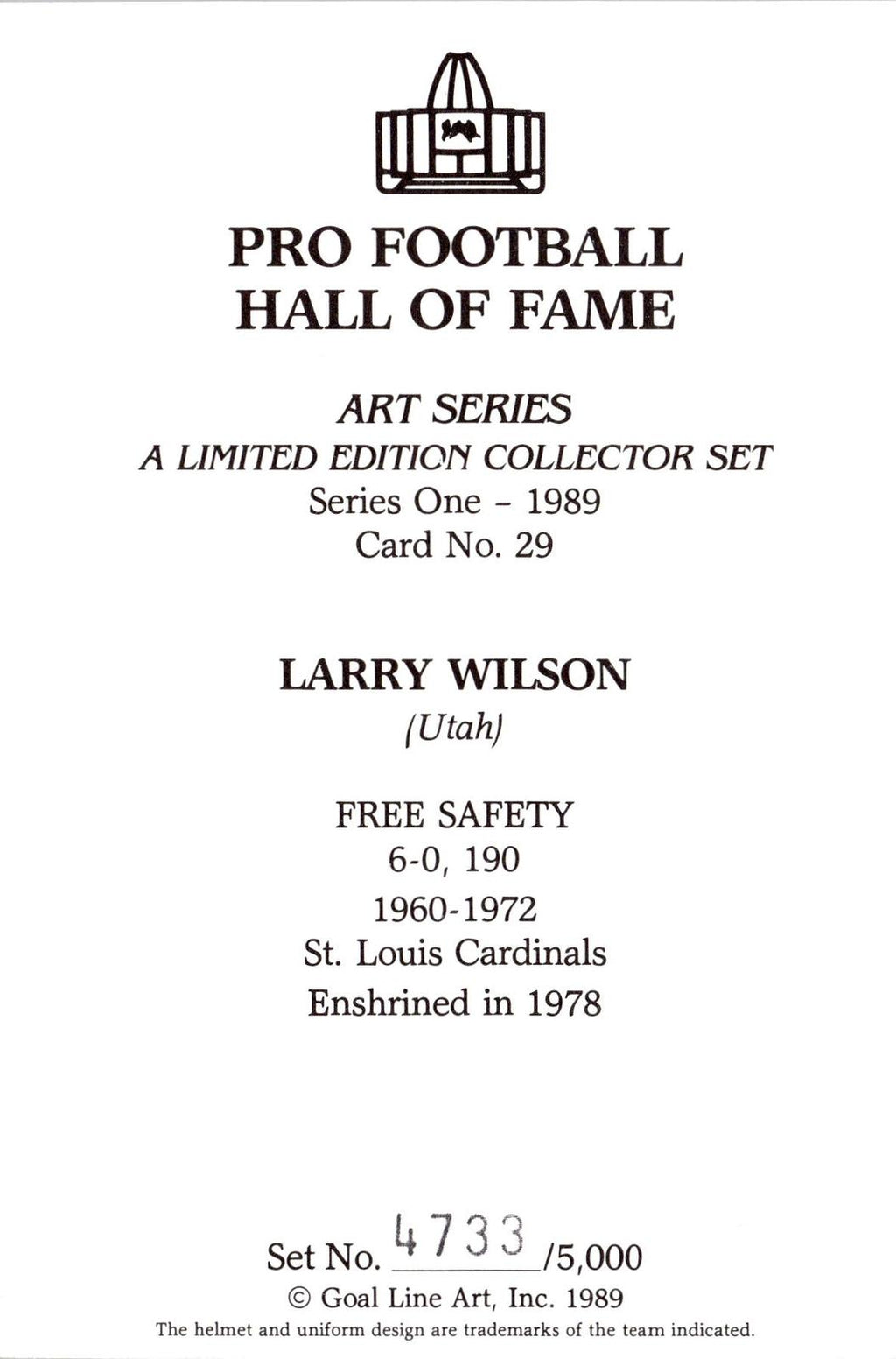 1989 Goal Line Hall of Fame Art Collection #29 Larry Wilson #/5000