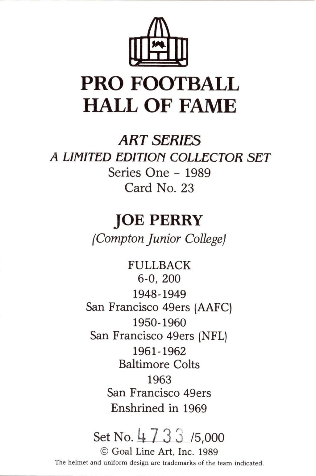 1989 Goal Line Hall of Fame Art Collection #23 Joe Perry #/5000