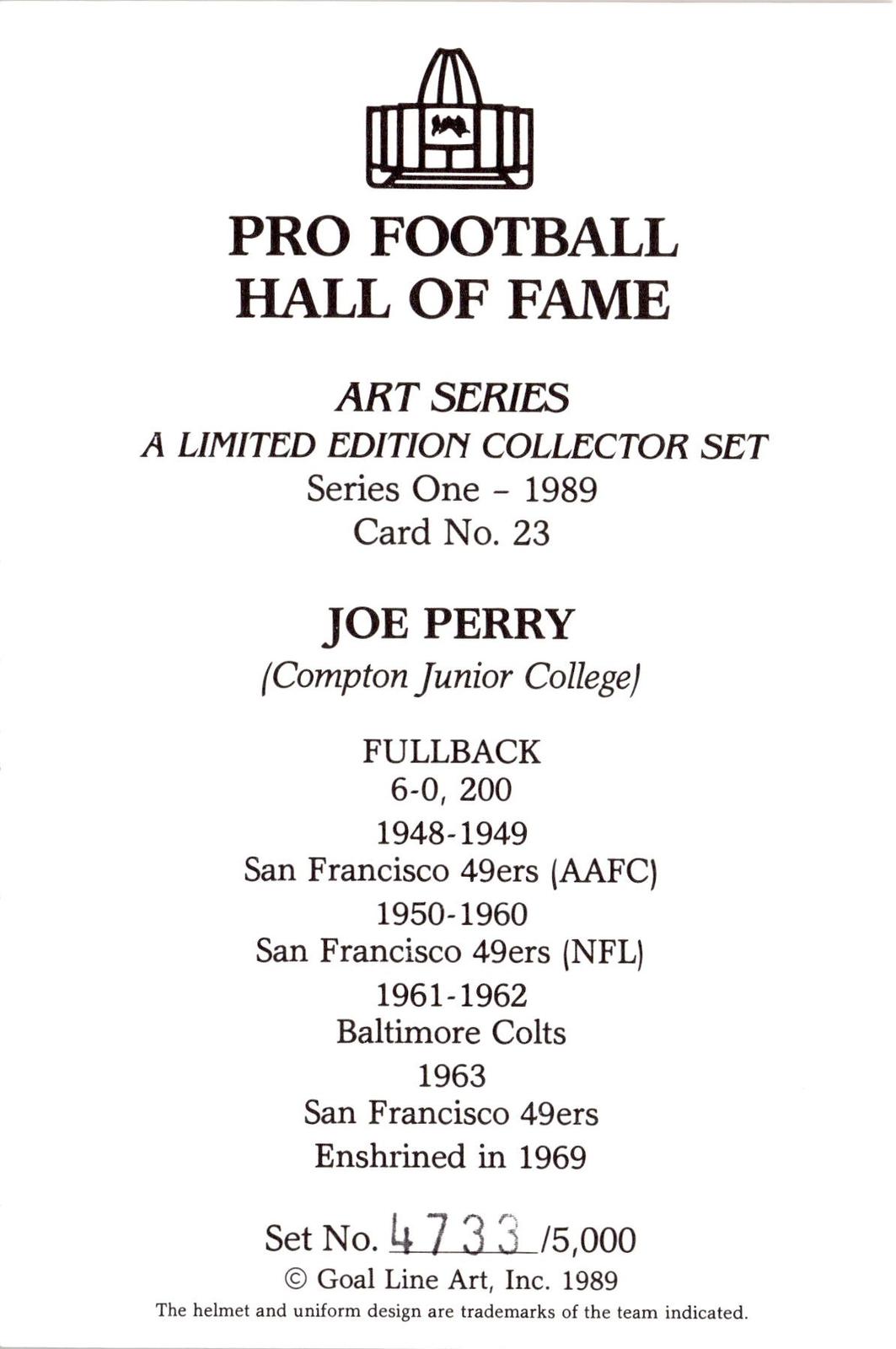 1989 Goal Line Hall of Fame Art Collection #23 Joe Perry #/5000