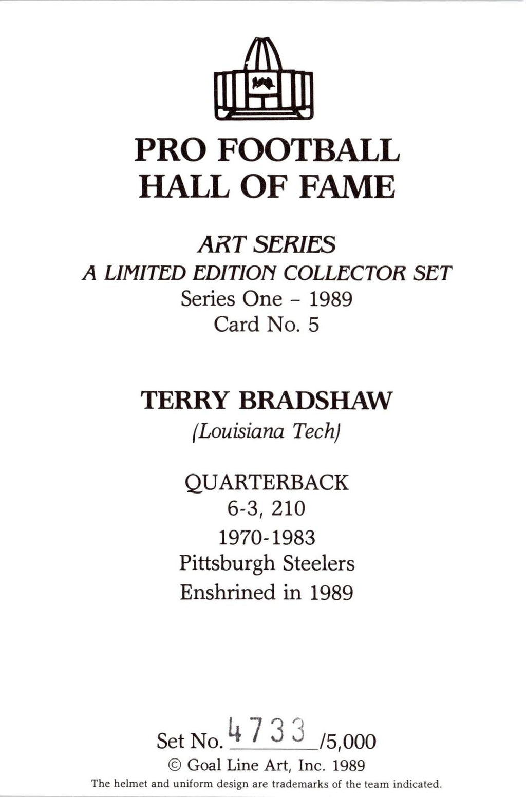 1989 Goal Line Hall of Fame Art Collection #5 Terry Bradshaw #/5000