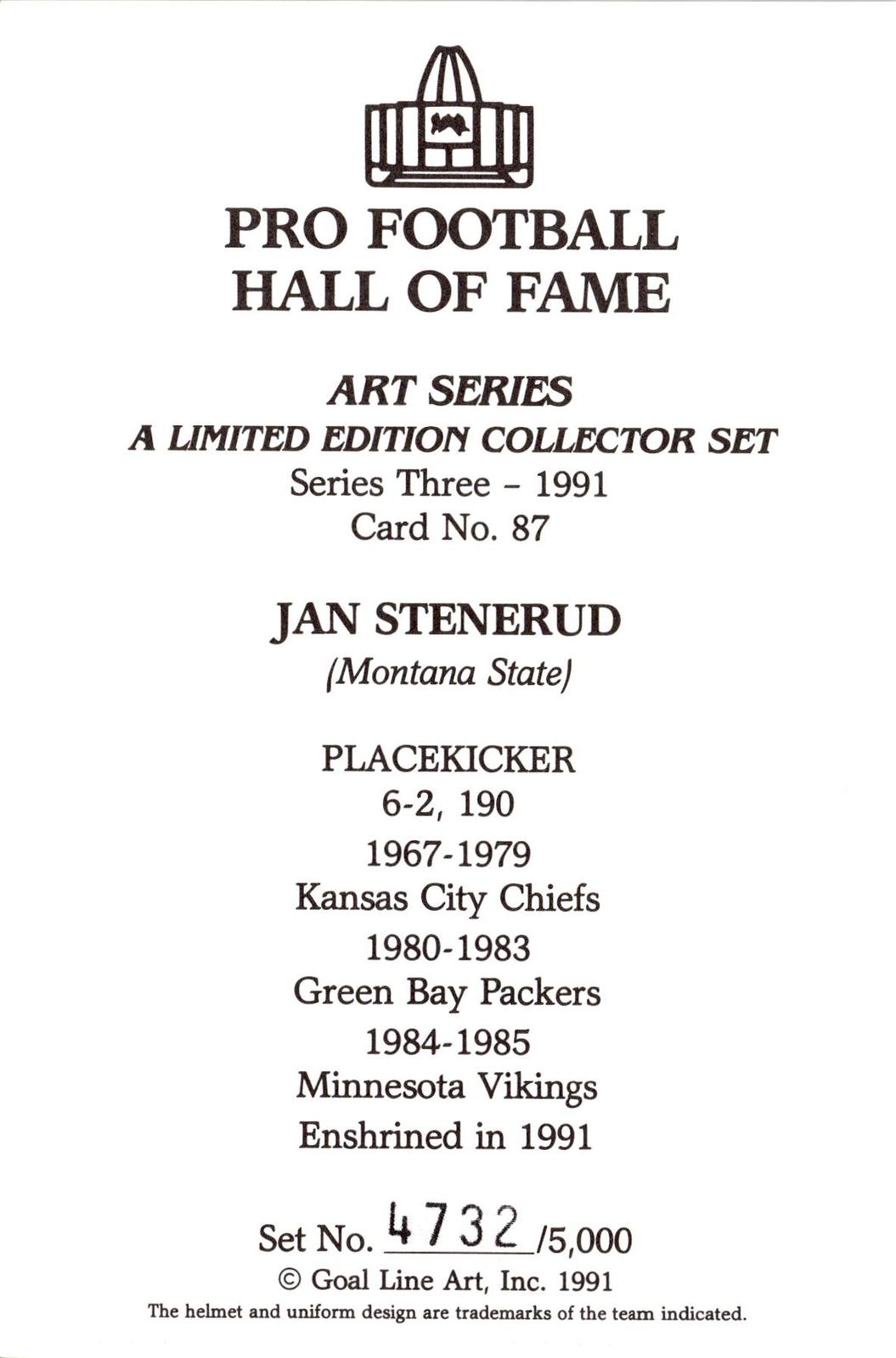 1991 Goal Line Hall of Fame Art Collection #87 Jan Stenerud #/5000