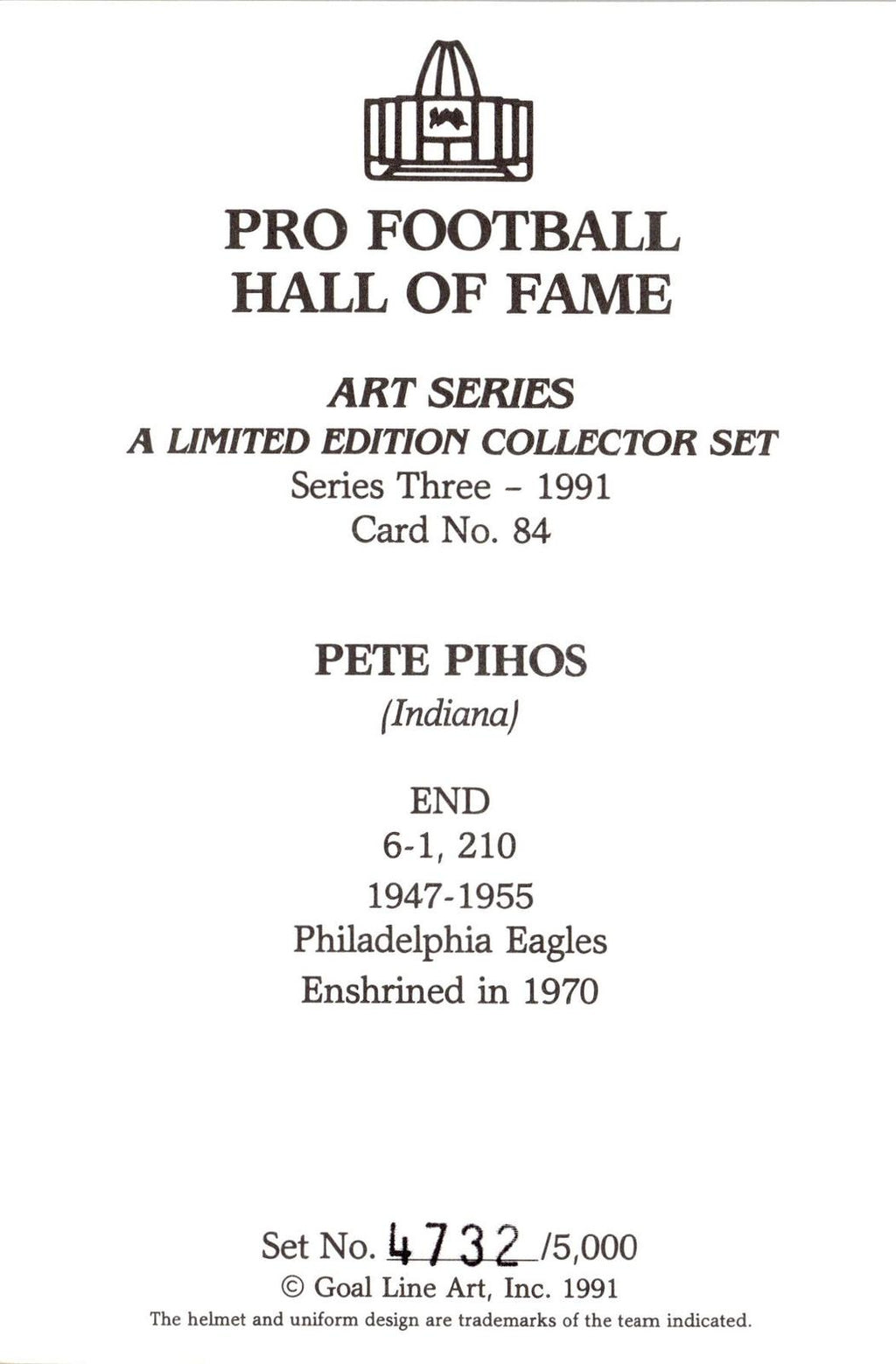 1991 Goal Line Hall of Fame Art Collection #84 Pete Pihos #/5000