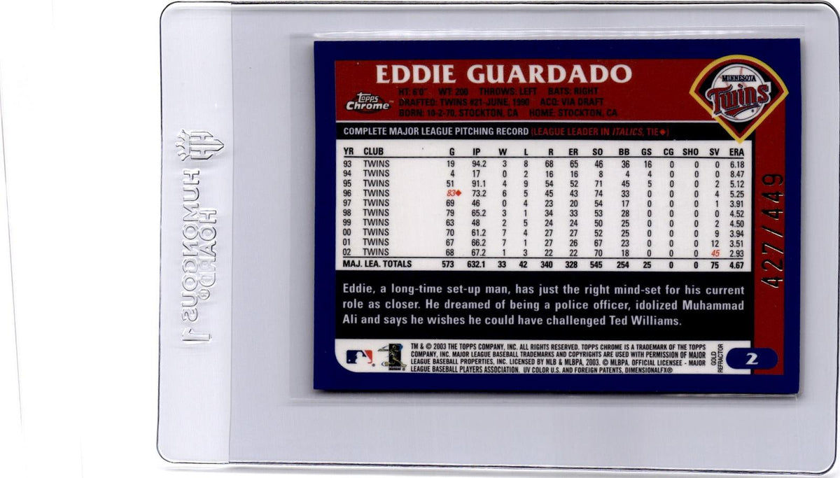 2003 Topps Chrome #2 Eddie Guardado Gold Refractor #/449